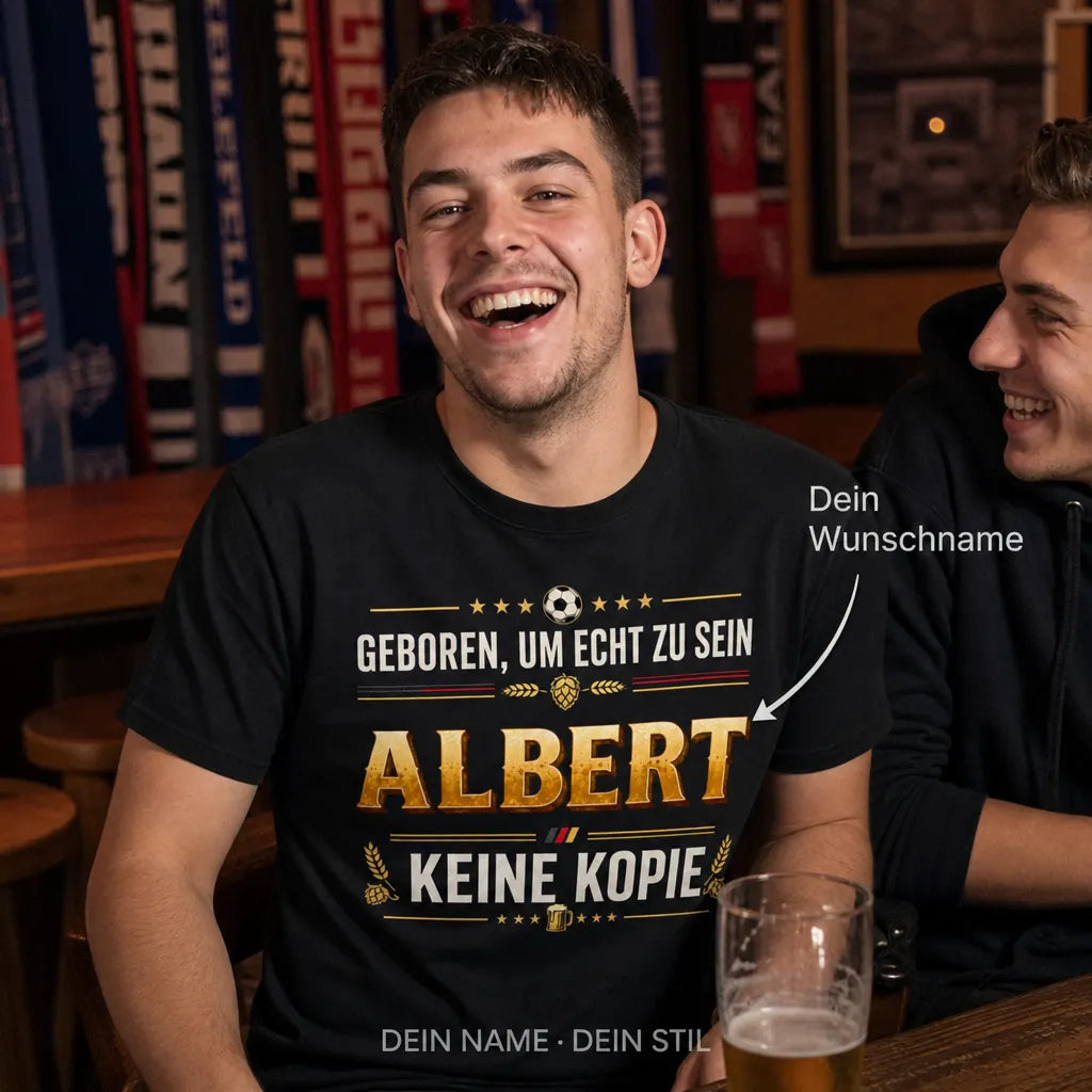 Personalisiertes Original T-Shirt mit Namen - Geboren, keine Kopie