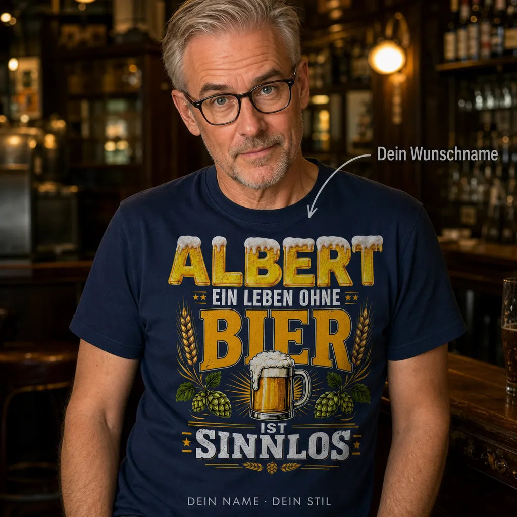 Personalisiertes Bier T-Shirt mit Namen - Ohne Bier alles sinnlos