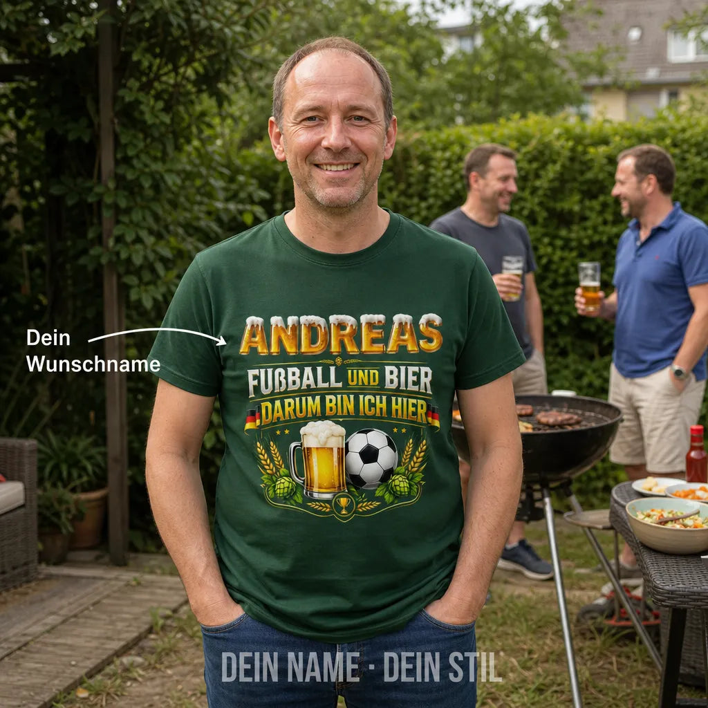 Personalisiertes Fußball Bier T-Shirt mit Namen - Darum bin ich hier!