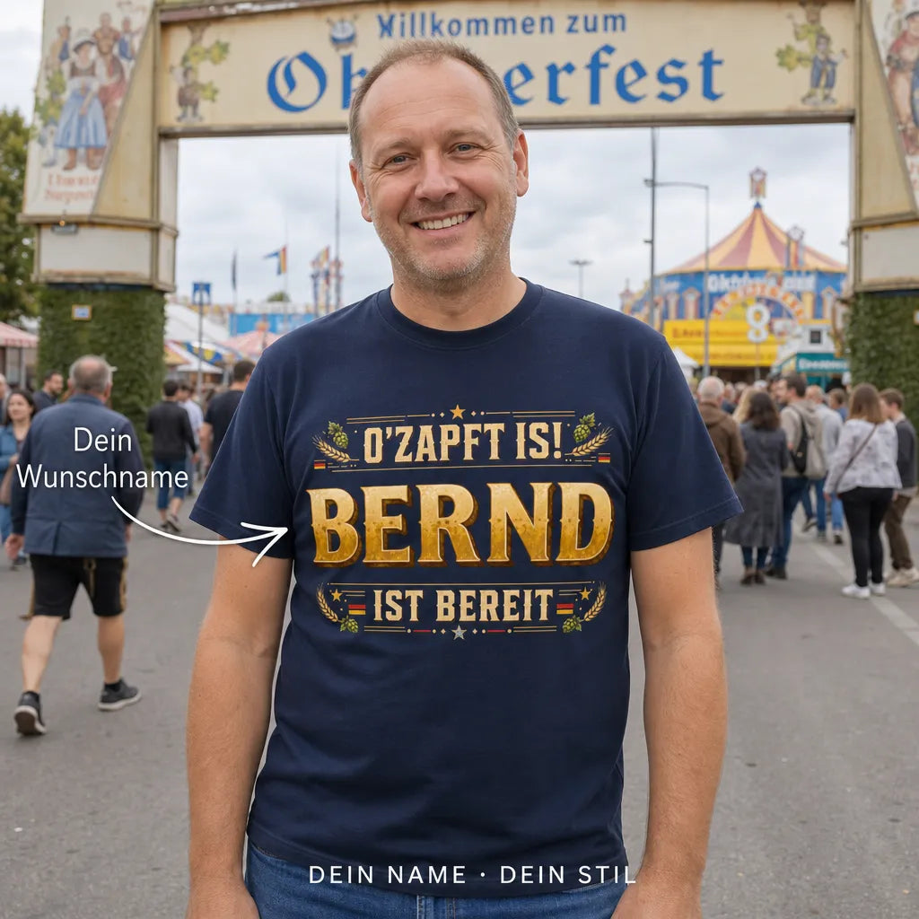 Personalisiertes Oktoberfest Bier T-Shirt mit Namen - O'zapft is, ich bin bereit