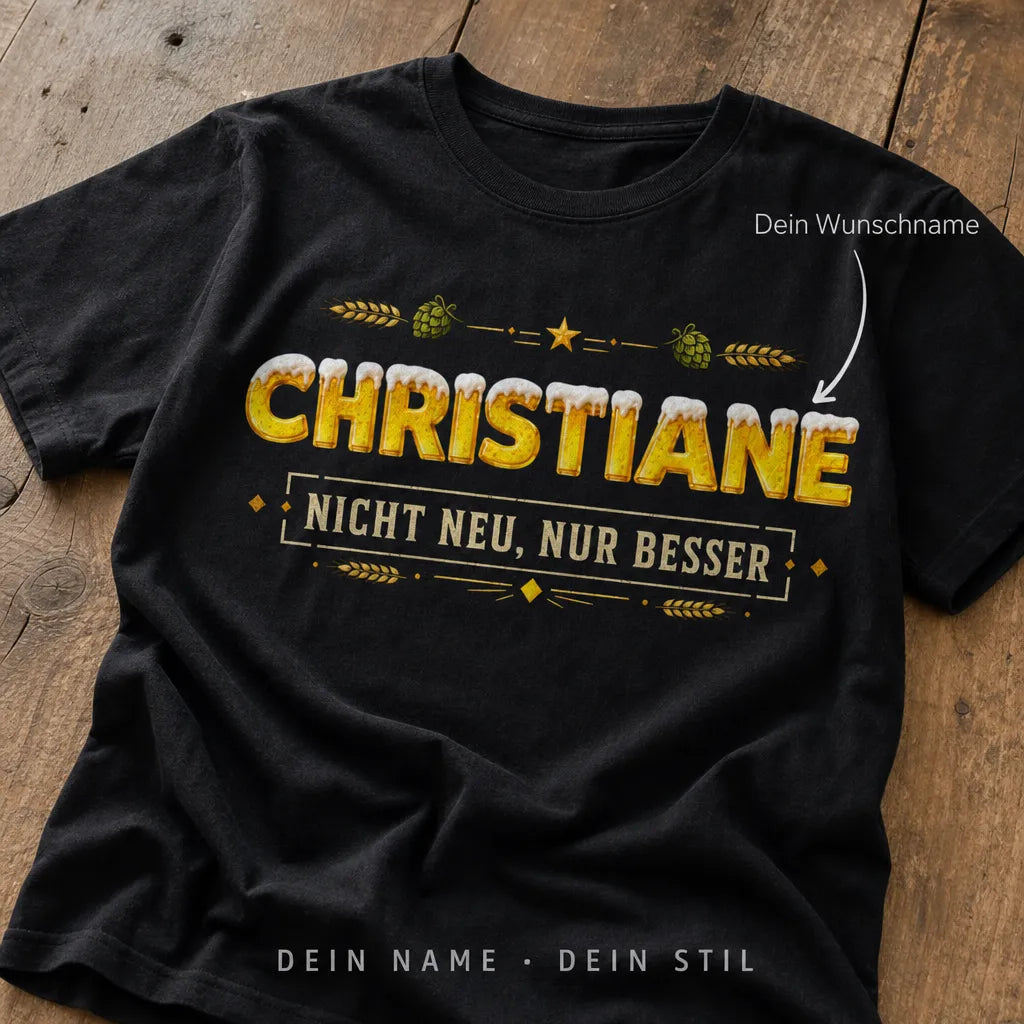 Personalisiertes Bier Geburtstag T-Shirt mit Namen - Nicht neu, nur besser