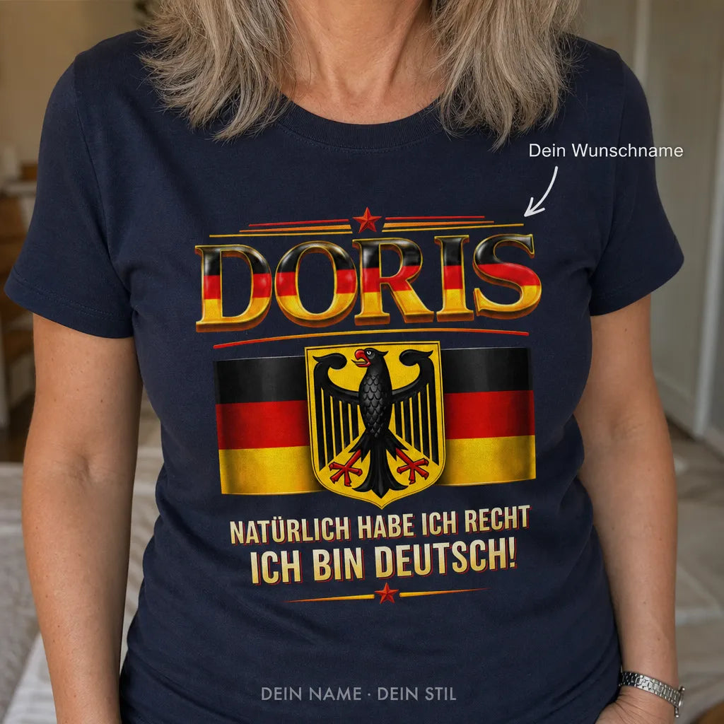 Personalisiertes Deutschland T-Shirt mit Namen - Natürlich habe ich Recht!