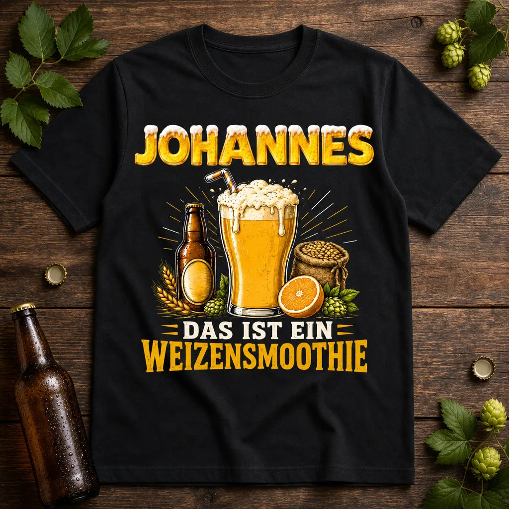 Personalisiertes Weizenbier T-Shirt mit Namen - Das ist ein Weizensmoothie