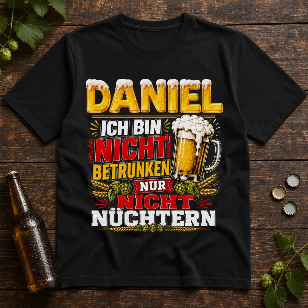Personalisiertes Bier T-Shirt mit Namen - Nicht betrunken, nur happy
