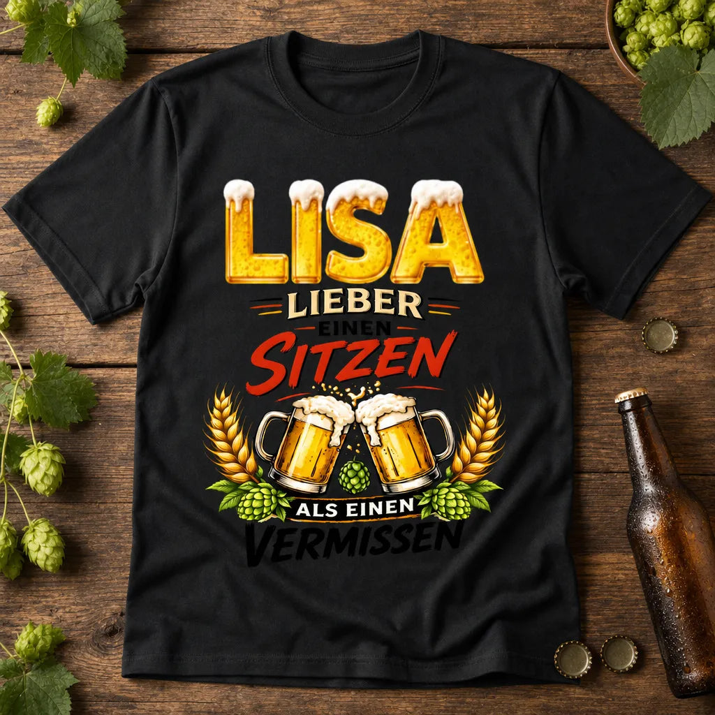Personalisiertes Bier T-Shirt mit Namen - Lieber einen sitzen lassen