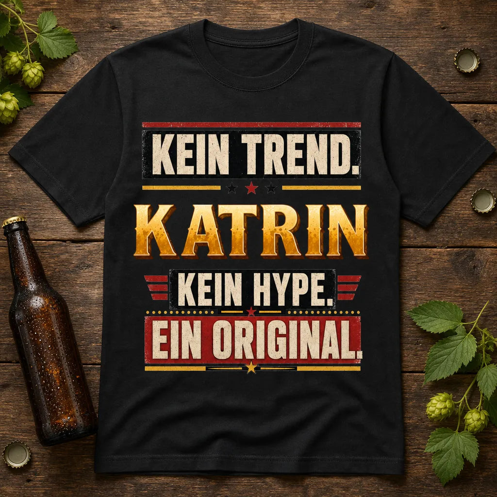Personalisiertes Original T-Shirt mit Namen - Kein Trend, kein Hype.