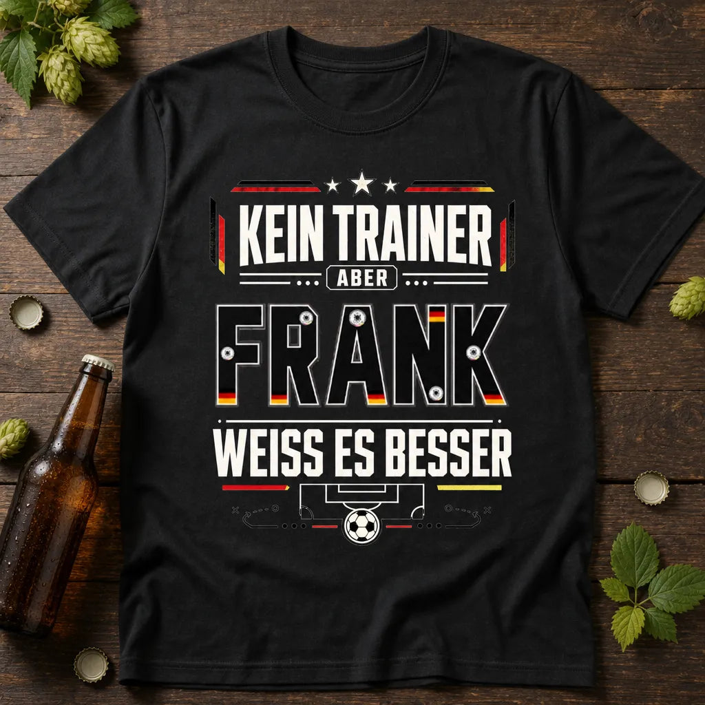 Personalisiertes Fußball T-Shirt mit Namen - Kein Trainer, aber besser