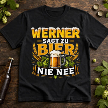 Personalisiertes Bier T-Shirt mit Namen - Sagt niemals Nee zum Bier
