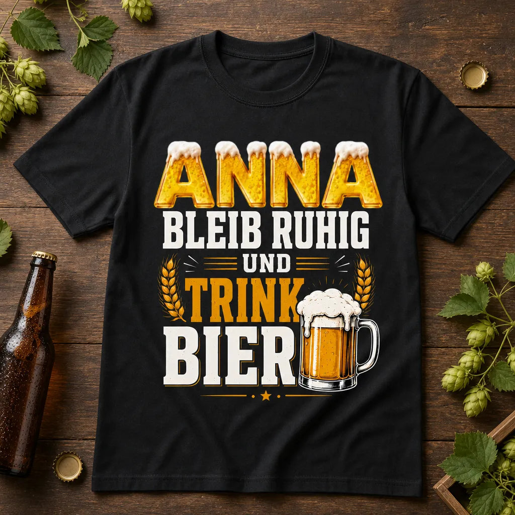 Personalisiertes Bier T-Shirt mit Namen - Einfach Bier trinken!