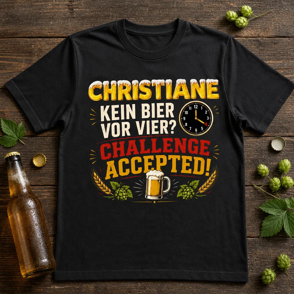 Personalisiertes Bier T-Shirt mit Namen - Kein Bier vor Vier?