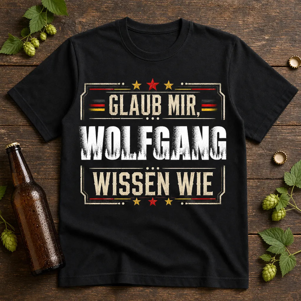 Personalisiertes Deutschland T-Shirt mit Namen - Glaub mir, ich weiß wie