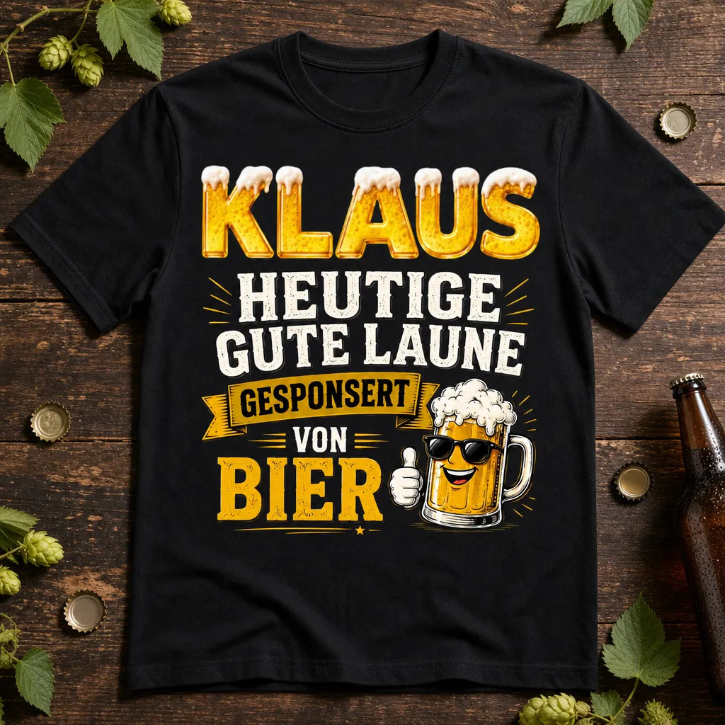 Personalisiertes Bier T-Shirt mit Namen - Gute Laune gesponsert von Bier
