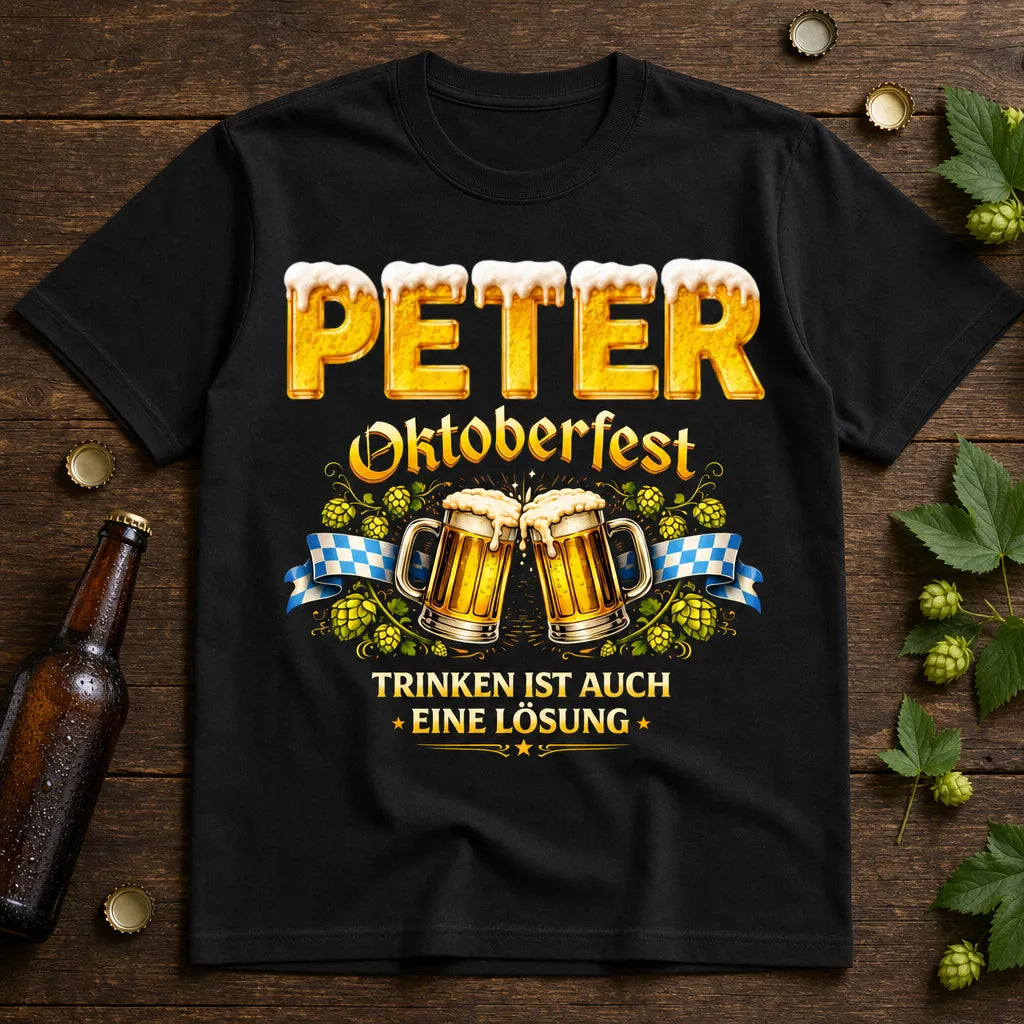 Personalisiertes Oktoberfest T-Shirt mit Namen - Trinken ist auch eine Lösung