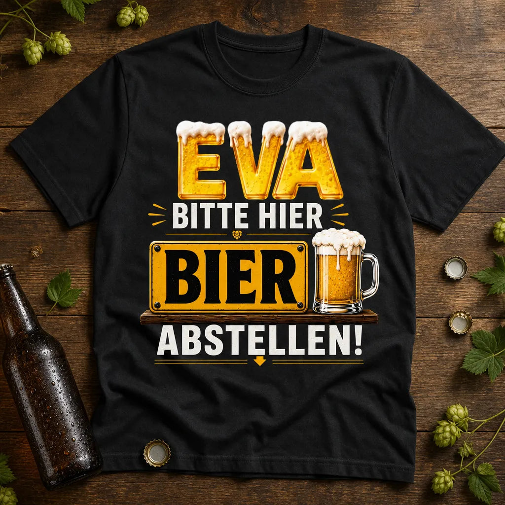 Personalisiertes Bier T-Shirt mit Namen - Bitte hier Bier abstellen!