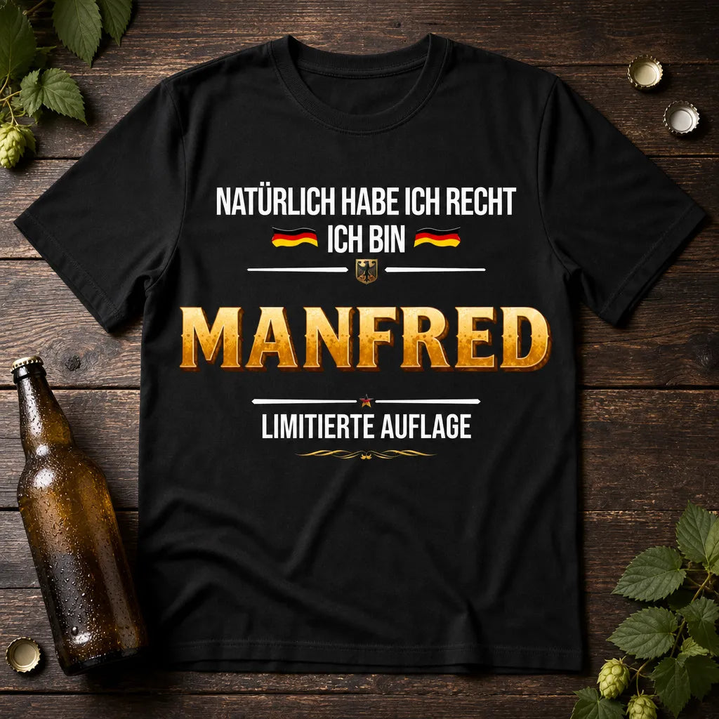 Personalisiertes Deutschland T-Shirt mit Namen - Natürlich habe ich Recht
