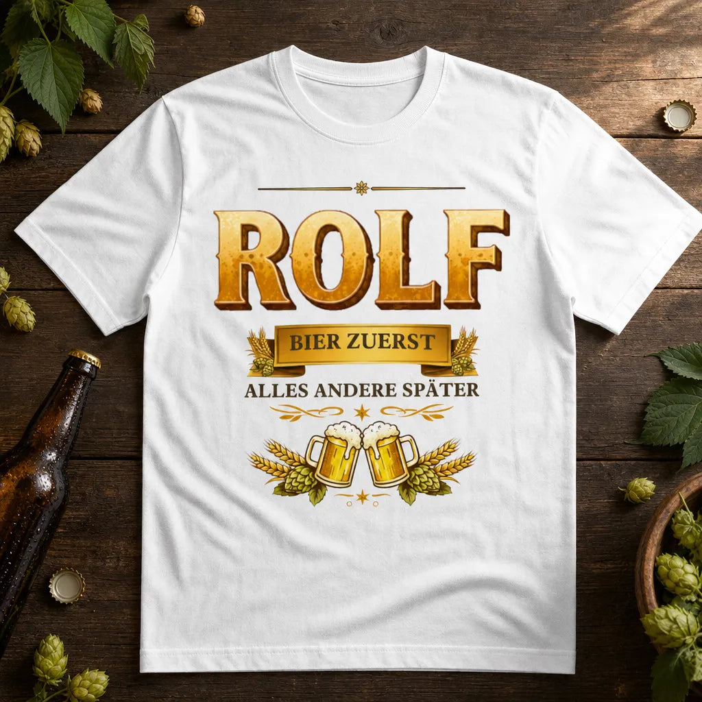 Personalisiertes Bier T-Shirt mit Namen - Bier zuerst, alles andere später