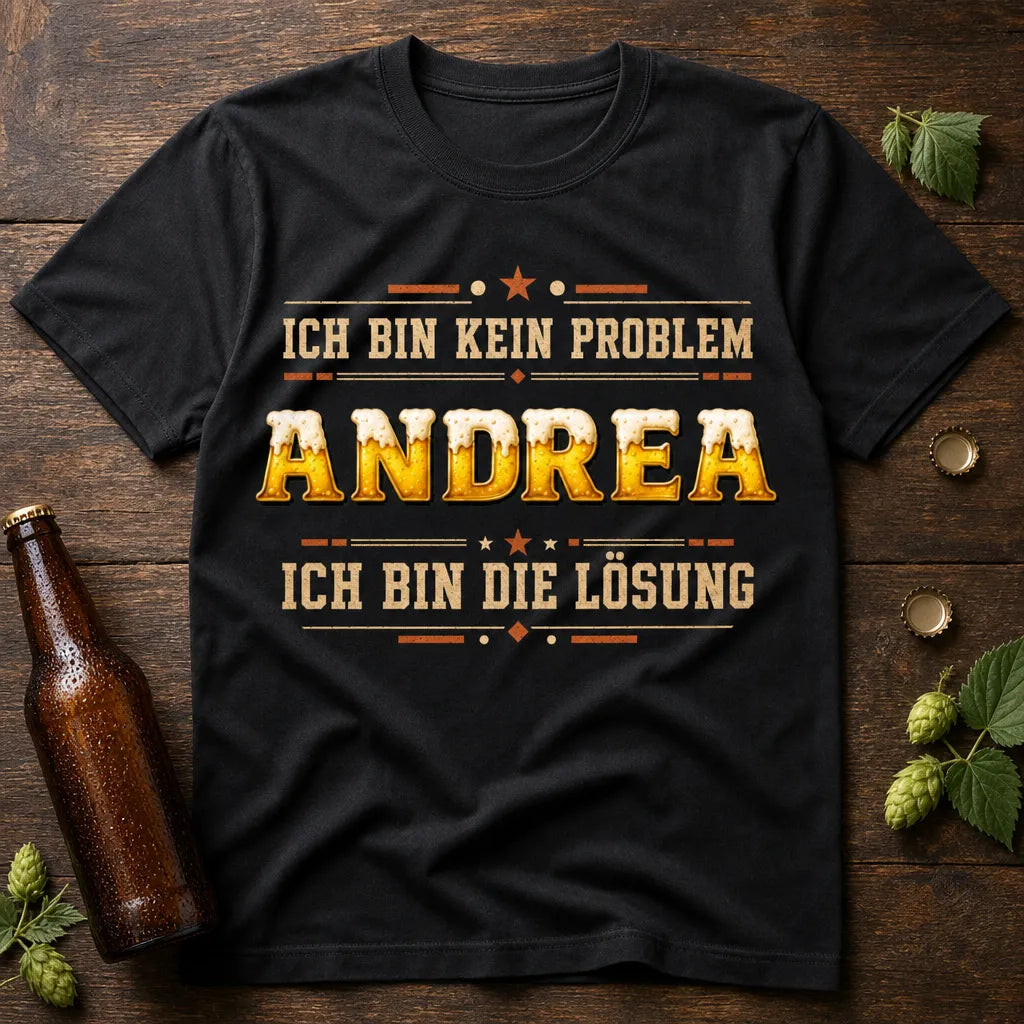 Personalisiertes Spruch T-Shirt mit Namen - Ich bin die Lösung
