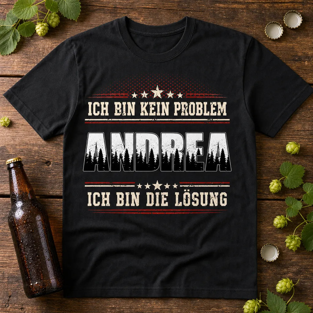 Personalisiertes Spruch T-Shirt mit Namen - Ich bin die Lösung