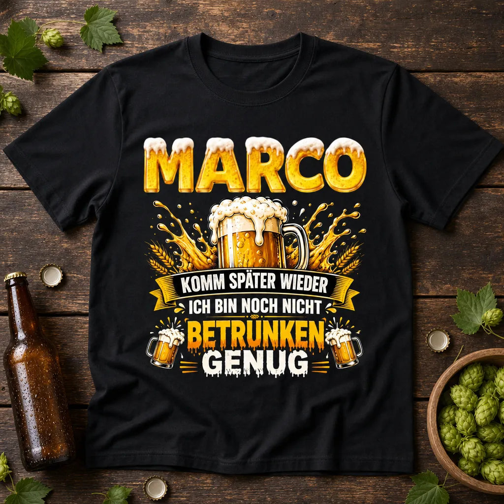 Personalisiertes Bier T-Shirt mit Namen - Noch nicht betrunken genug
