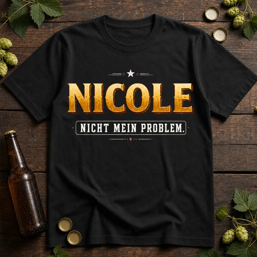 Personalisiertes Spruch T-Shirt mit Namen - Nicht mein Problem!