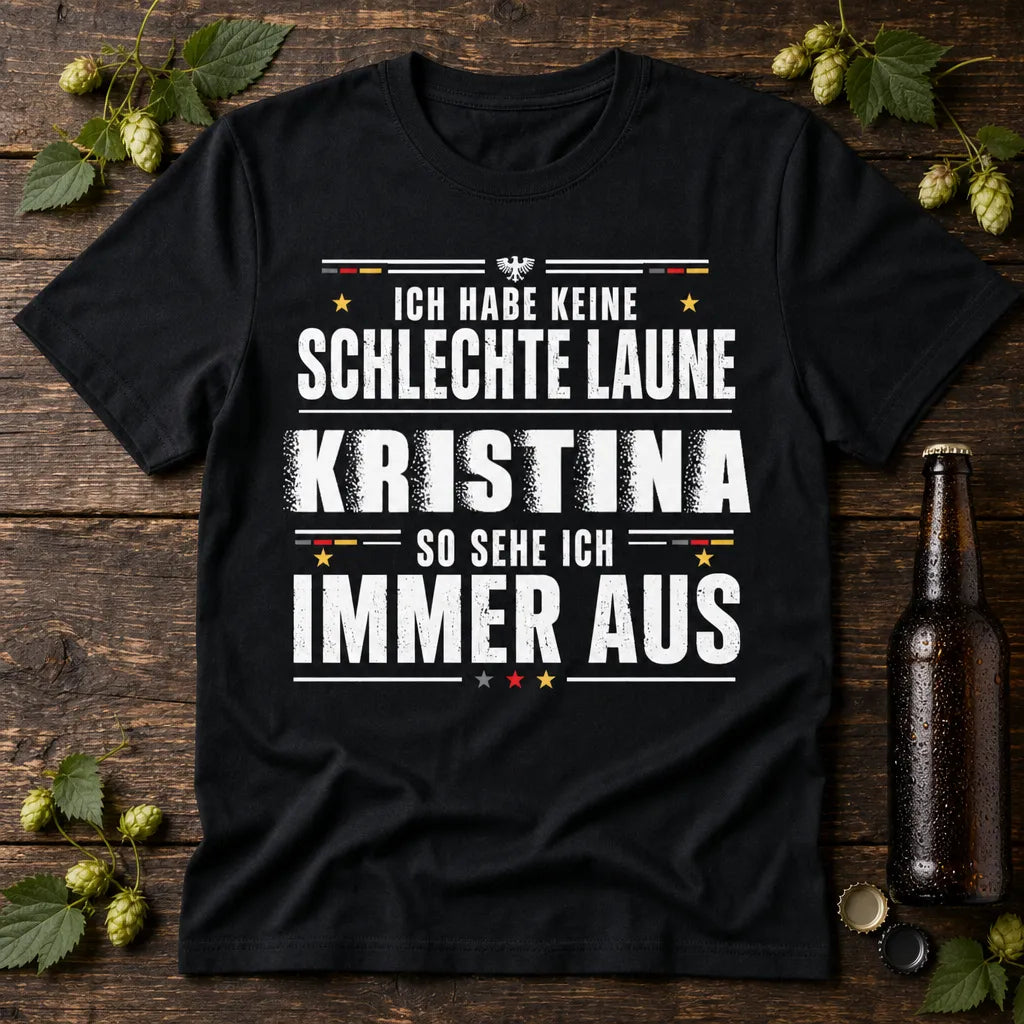 Personalisiertes Laune T-Shirt mit Namen - So sehe ich immer aus