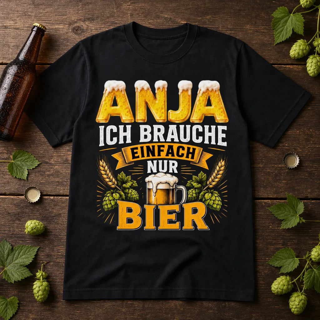 Personalisiertes Bier T-Shirt mit Namen - Ich brauche einfach nur Bier