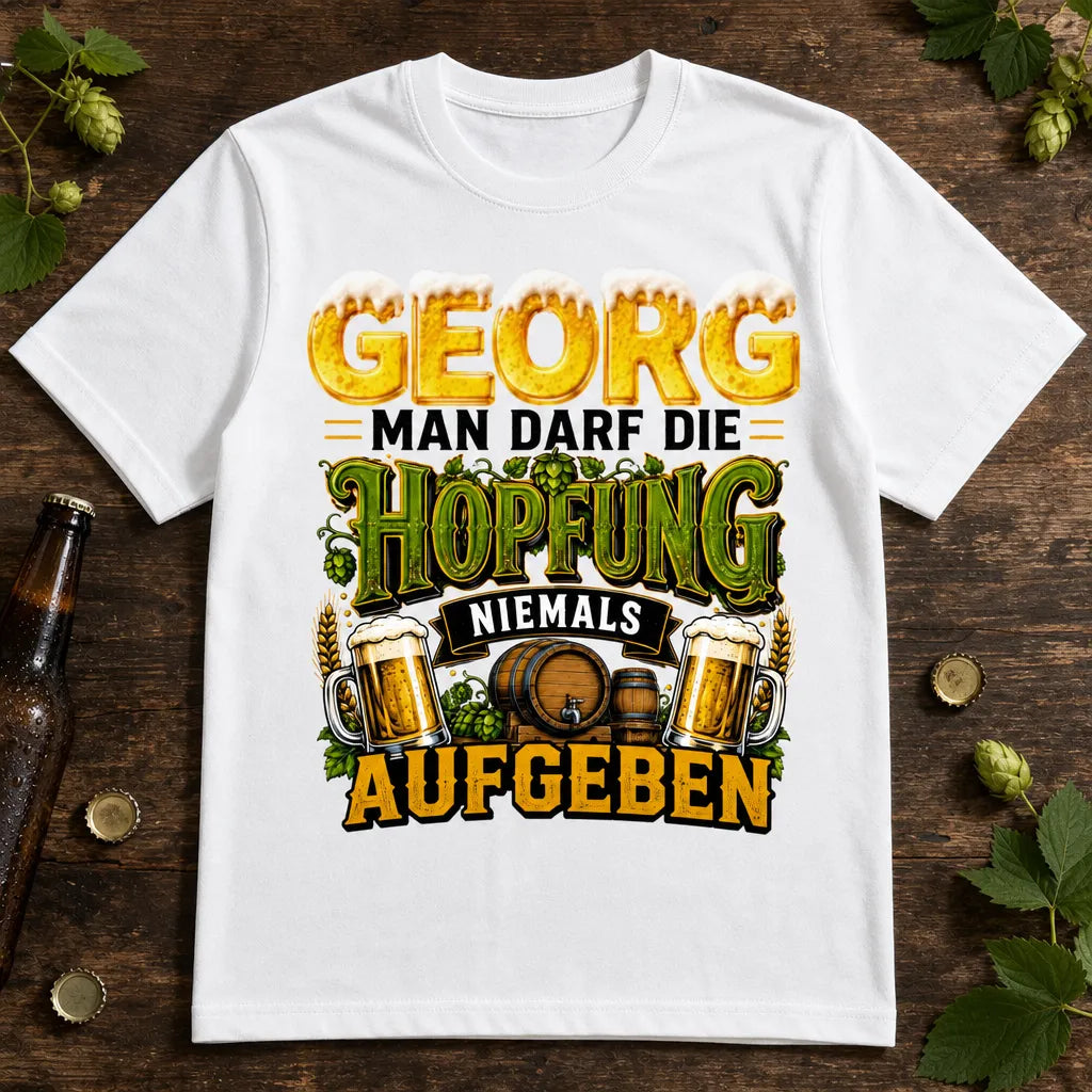 Personalisiertes Bier T-Shirt mit Namen - Hopfung niemals aufgeben
