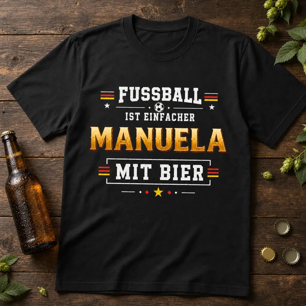 Personalisiertes Fußball Bier T-Shirt mit Namen - Einfach besser mit Bier
