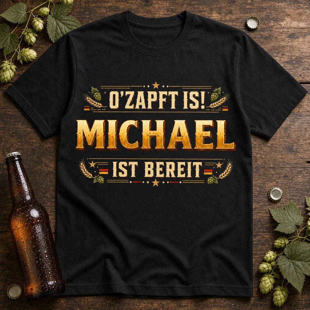 Personalisiertes Oktoberfest Bier T-Shirt mit Namen - O'zapft is, ich bin bereit