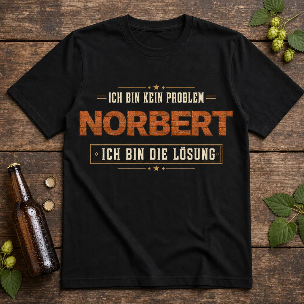 Personalisiertes Spruch T-Shirt mit Namen - Ich bin die Lösung