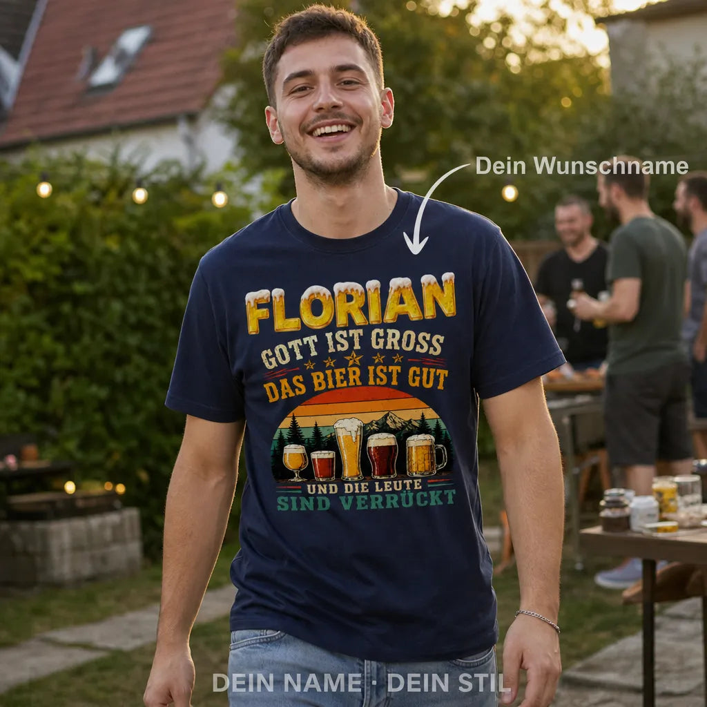 Personalisiertes Bier T-Shirt mit Namen - Gott ist groß, Bier gut