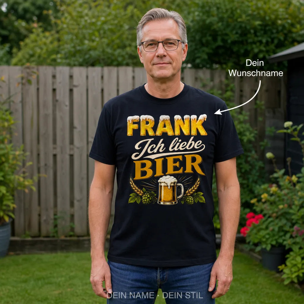 Personalisiertes Bier T-Shirt mit Namen - Ich liebe Bier einfach sehr
