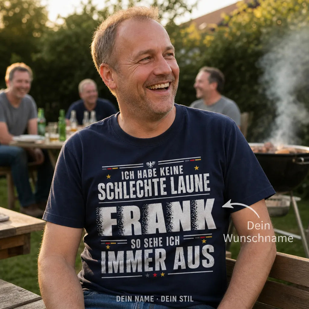 Personalisiertes Laune T-Shirt mit Namen - So sehe ich immer aus