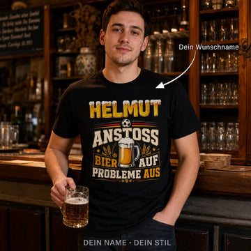 Personalisiertes Fußball Bier T-Shirt mit Namen - Anstoss, Probleme aus!