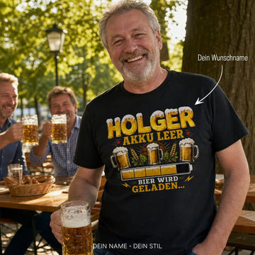 Personalisiertes Bier T-Shirt mit Namen - Akku leer, Bier lädt