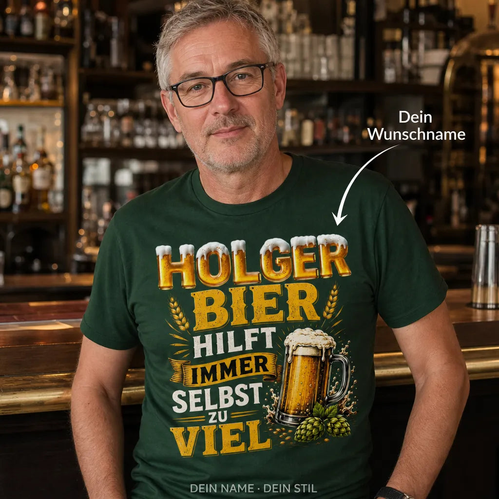 Personalisiertes Bier T-Shirt mit Namen - Egal, was die Frage war