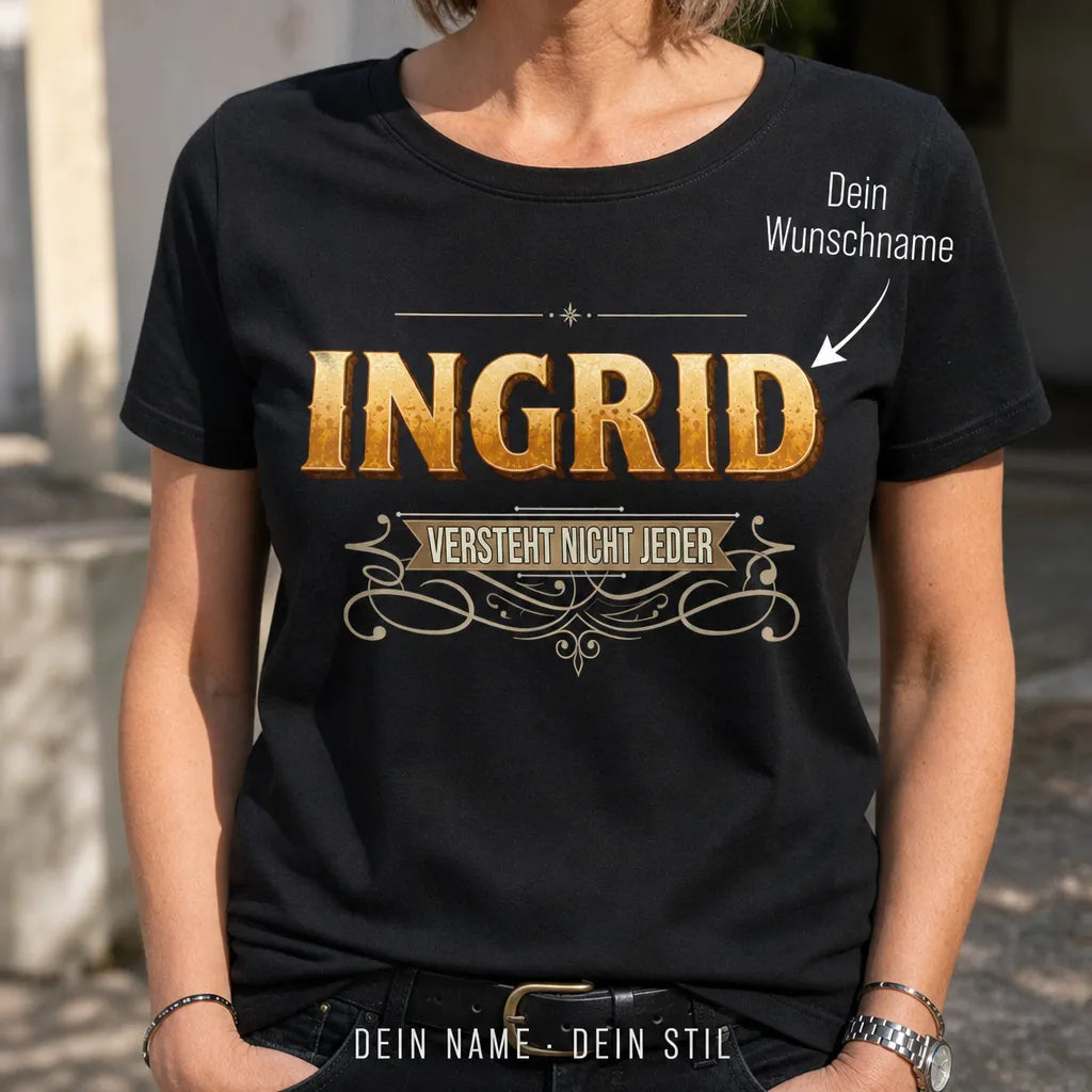 Personalisiertes Name T-Shirt mit Namen - Versteht nicht jeder!