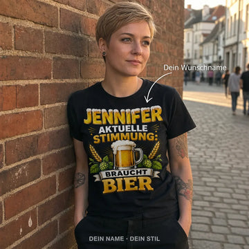 Personalisiertes Bier T-Shirt mit Namen - Aktuelle Stimmung braucht Bier