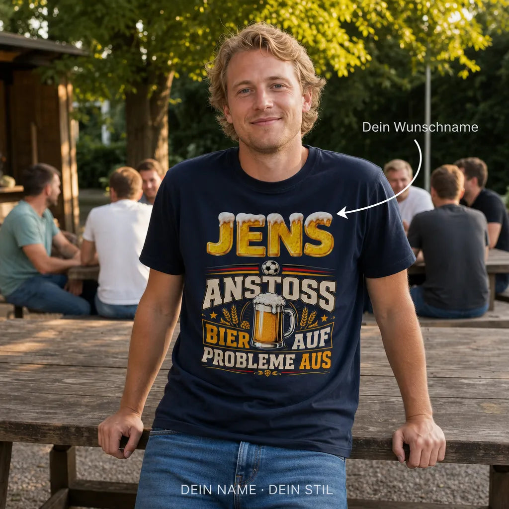 Personalisiertes Fußball Bier T-Shirt mit Namen - Anstoss, Probleme aus!