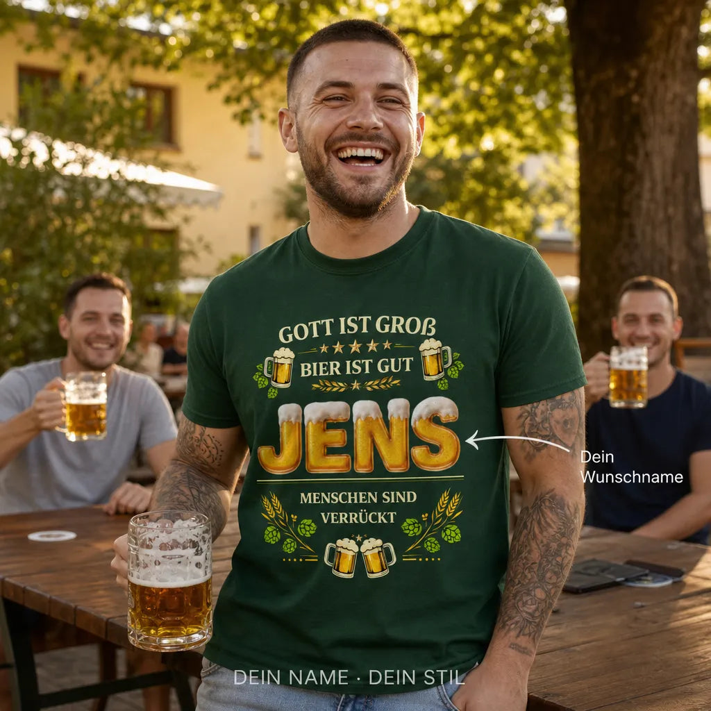 Personalisiertes Bier T-Shirt mit Namen - Mit mir trinkt man Bier