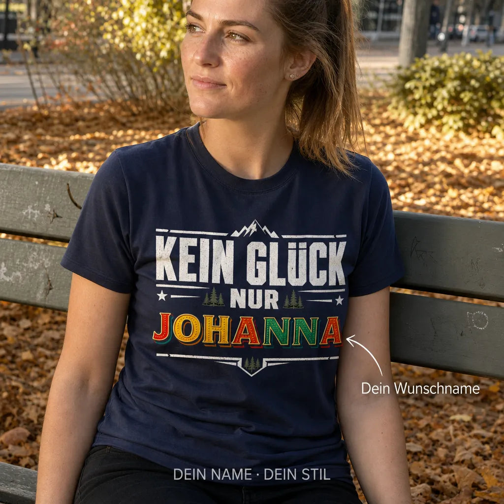 Personalisiertes Outdoor T-Shirt mit Namen - Kein Glück, nur du!