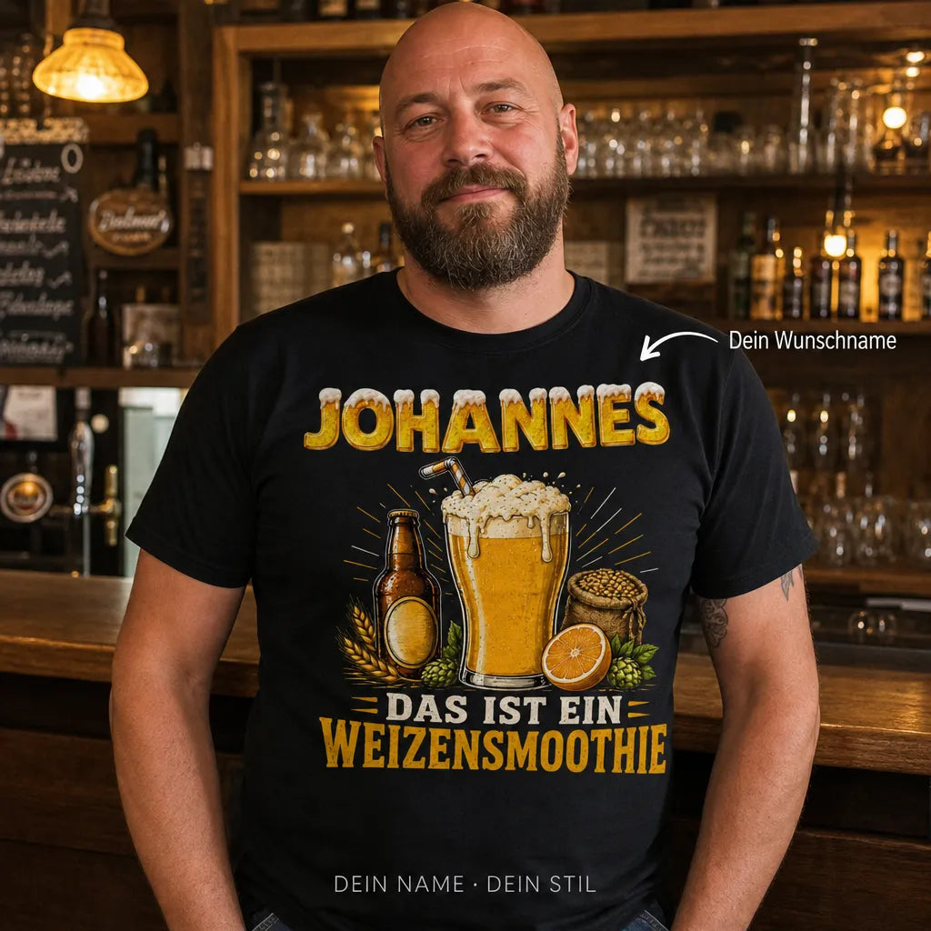 Personalisiertes Weizenbier T-Shirt mit Namen - Das ist ein Weizensmoothie