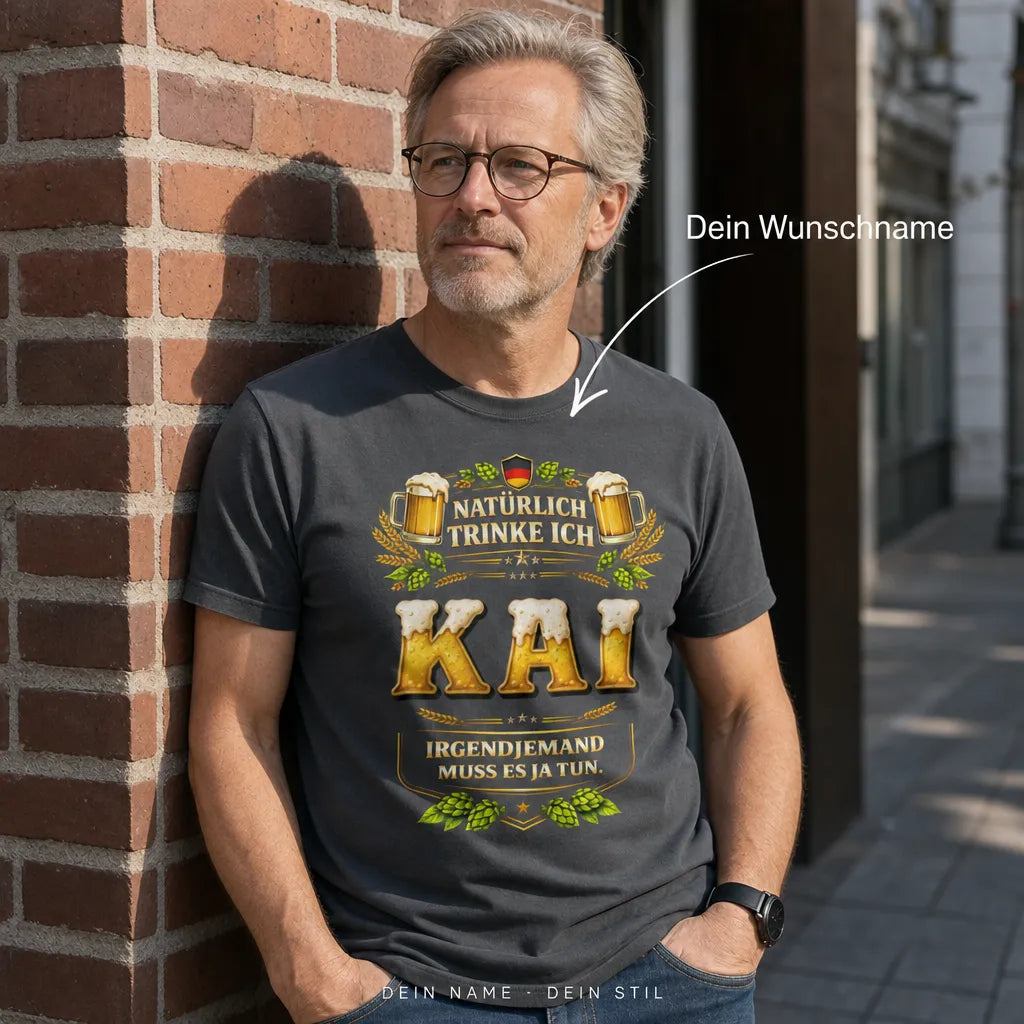 Personalisiertes Bier T-Shirt mit Namen - Trinkt nicht immer... doch.