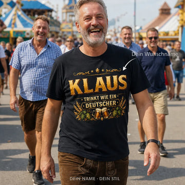 Personalisiertes Bier T-Shirt mit Namen - Trinkt wie ein Deutscher