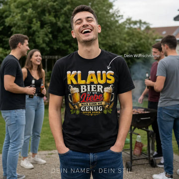 Personalisiertes Bier T-Shirt mit Namen - Nie genug davon haben
