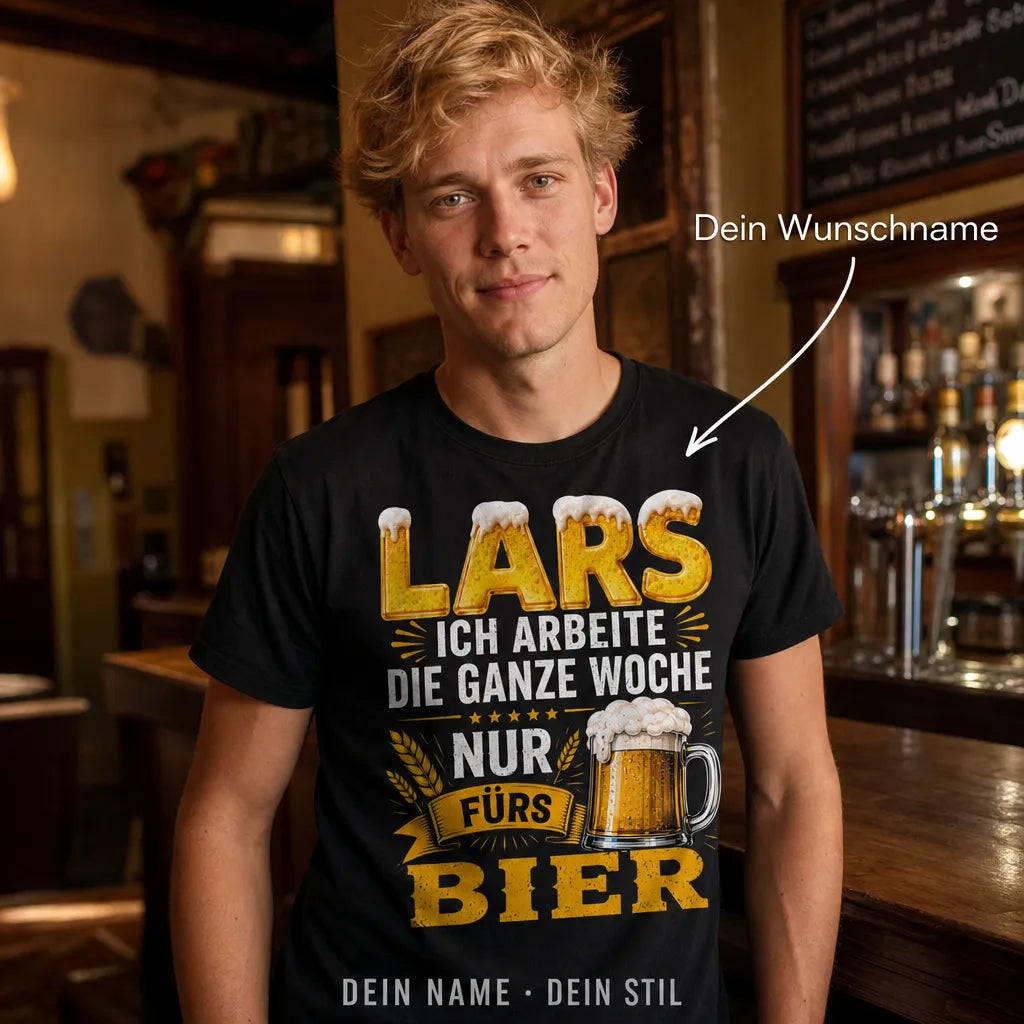 Personalisiertes Bier T-Shirt mit Namen - Immer da fürs Bier