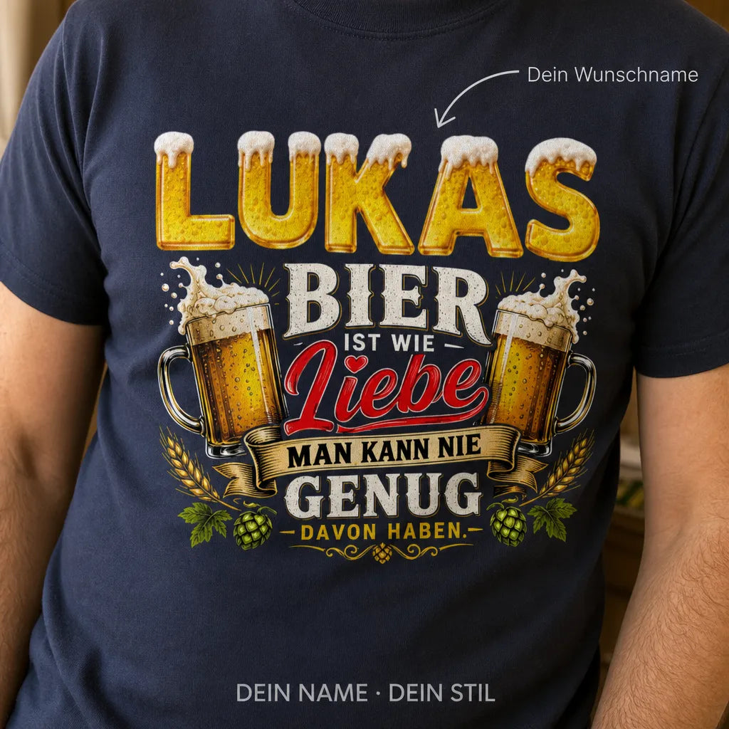 Personalisiertes Bier T-Shirt mit Namen - Nie genug davon haben