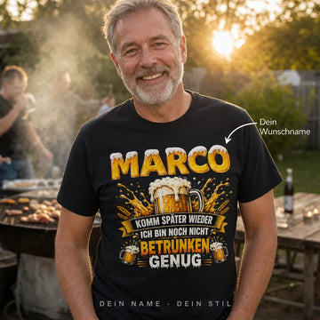 Personalisiertes Bier T-Shirt mit Namen - Noch nicht betrunken genug