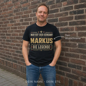 Personalisiertes Legende T-Shirt mit Namen - Man hat dich gewarnt
