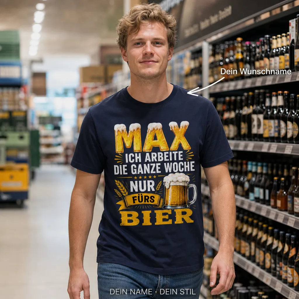 Personalisiertes Bier T-Shirt mit Namen - Immer da fürs Bier